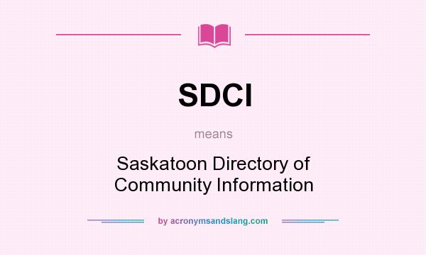 What does SDCI mean? It stands for Saskatoon Directory of Community Information