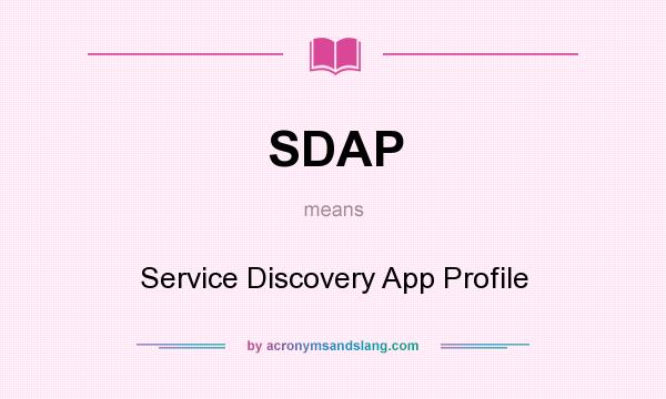 What does SDAP mean? It stands for Service Discovery App Profile