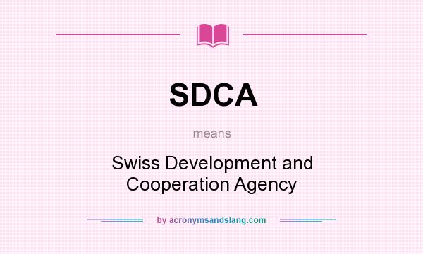 What does SDCA mean? It stands for Swiss Development and Cooperation Agency