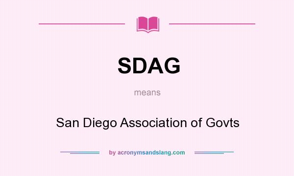 What does SDAG mean? It stands for San Diego Association of Govts