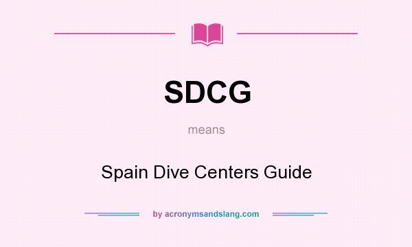 What does SDCG mean? It stands for Spain Dive Centers Guide