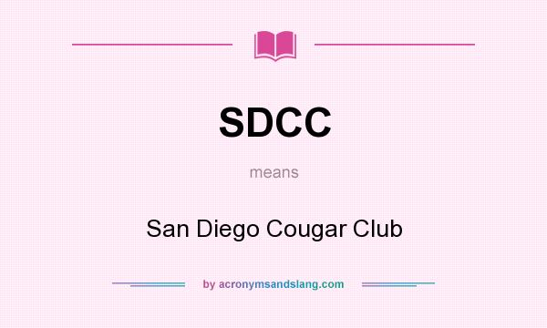 What does SDCC mean? It stands for San Diego Cougar Club