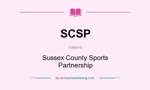 What does SCSP mean? It stands for Sussex County Sports Partnership