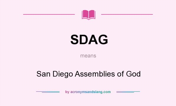 What does SDAG mean? It stands for San Diego Assemblies of God