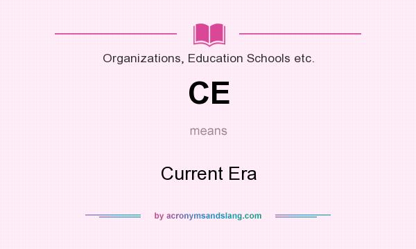 What does CE mean? It stands for Current Era