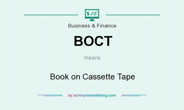 What does BOCT mean? It stands for Book on Cassette Tape