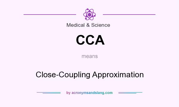 What does CCA mean? It stands for Close-Coupling Approximation