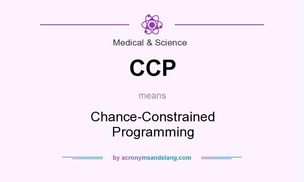 What does CCP mean? It stands for Chance-Constrained Programming