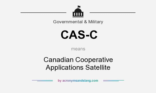 What does CAS-C mean? It stands for Canadian Cooperative Applications Satellite