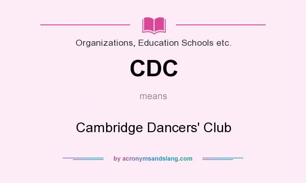 What does CDC mean? It stands for Cambridge Dancers` Club