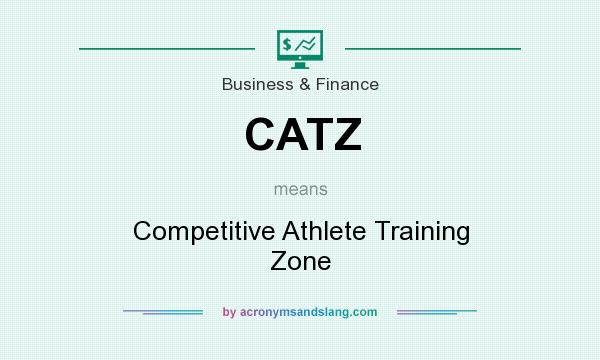 What does CATZ mean? It stands for Competitive Athlete Training Zone