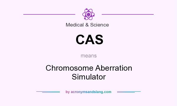 What does CAS mean? It stands for Chromosome Aberration Simulator