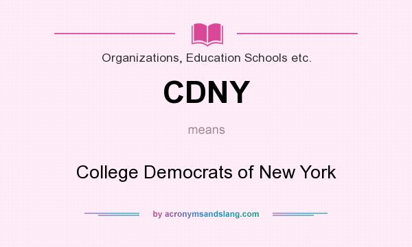What does CDNY mean? It stands for College Democrats of New York