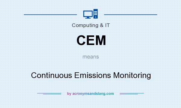 What does CEM mean? It stands for Continuous Emissions Monitoring