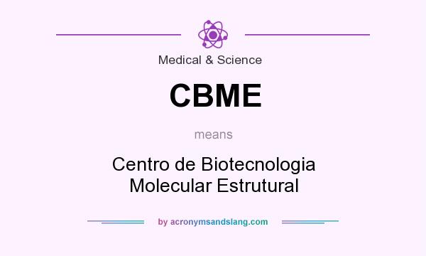 What does CBME mean? It stands for Centro de Biotecnologia Molecular Estrutural