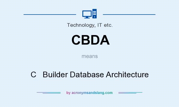 What does CBDA mean? It stands for C   Builder Database Architecture