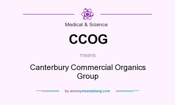 What does CCOG mean? It stands for Canterbury Commercial Organics Group