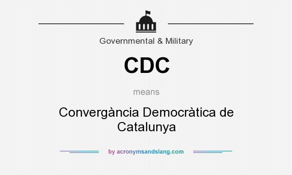 What does CDC mean? It stands for Convergància Democràtica de Catalunya