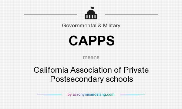 What does CAPPS mean? It stands for California Association of Private Postsecondary schools