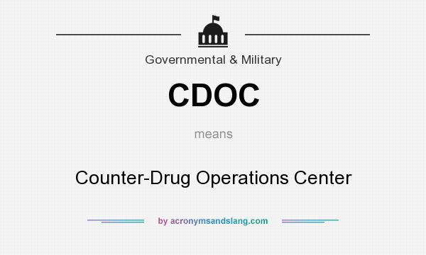 What does CDOC mean? It stands for Counter-Drug Operations Center