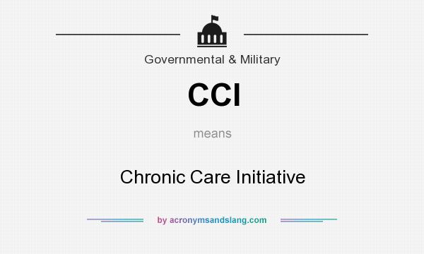 What does CCI mean? It stands for Chronic Care Initiative