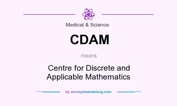 What does CDAM mean? It stands for Centre for Discrete and Applicable Mathematics