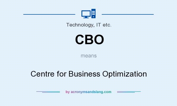 What does CBO mean? It stands for Centre for Business Optimization
