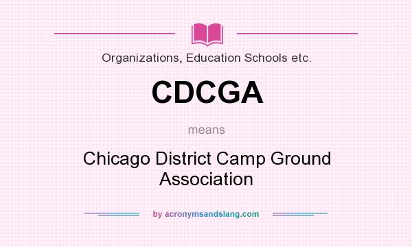 What does CDCGA mean? It stands for Chicago District Camp Ground Association