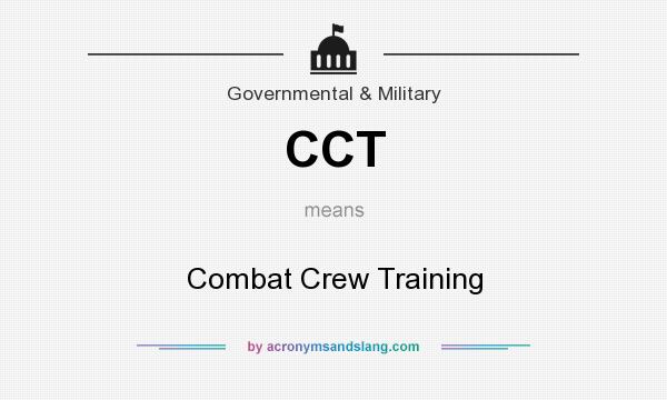 What does CCT mean? It stands for Combat Crew Training