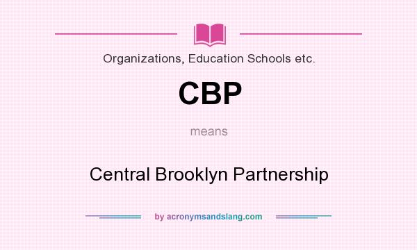 What does CBP mean? It stands for Central Brooklyn Partnership