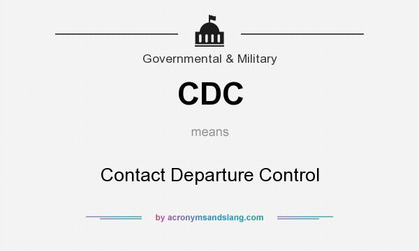 What does CDC mean? It stands for Contact Departure Control