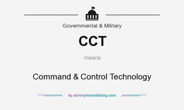 What does CCT mean? It stands for Command & Control Technology