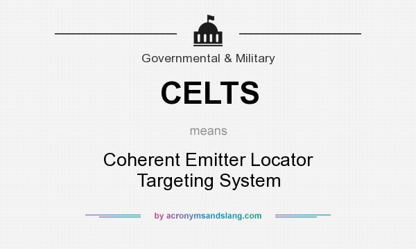 What does CELTS mean? It stands for Coherent Emitter Locator Targeting System