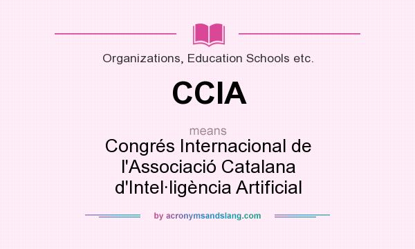 What does CCIA mean? It stands for Congrés Internacional de l`Associació Catalana d`Intel·ligència Artificial