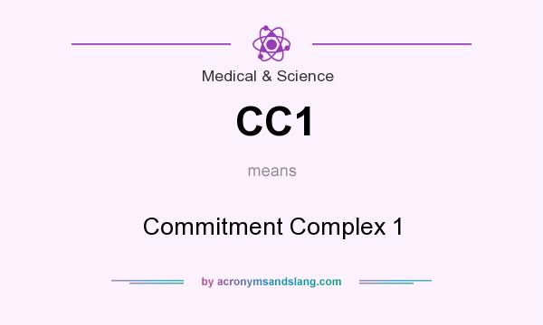 What does CC1 mean? It stands for Commitment Complex 1