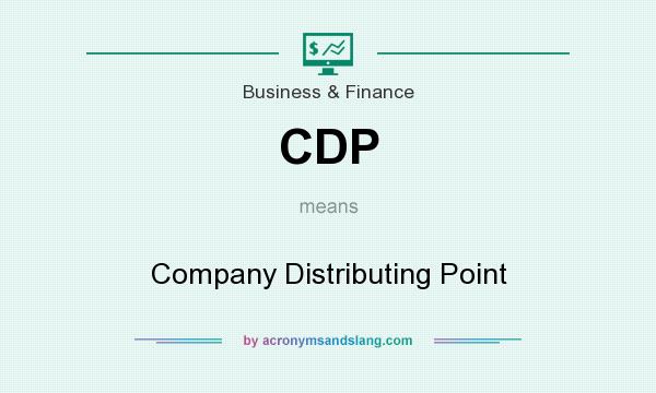What does CDP mean? It stands for Company Distributing Point