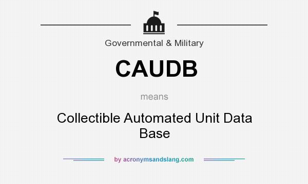 What does CAUDB mean? It stands for Collectible Automated Unit Data Base