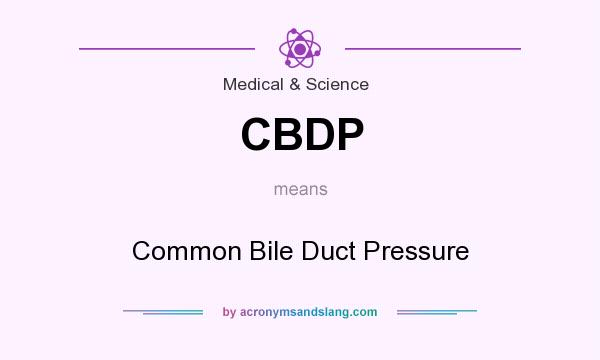 What does CBDP mean? It stands for Common Bile Duct Pressure