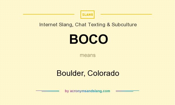 What does BOCO mean? It stands for Boulder, Colorado