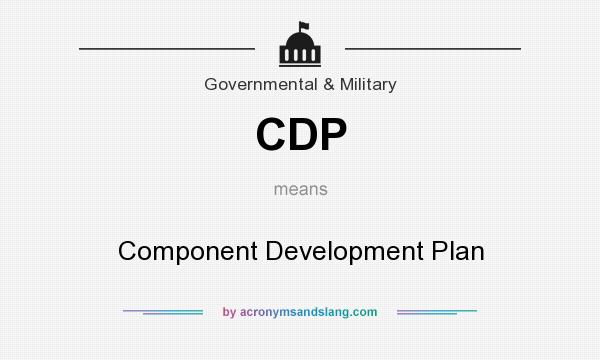 What does CDP mean? It stands for Component Development Plan