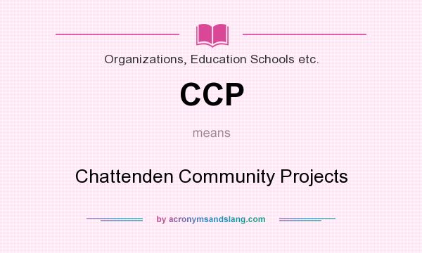 What does CCP mean? It stands for Chattenden Community Projects