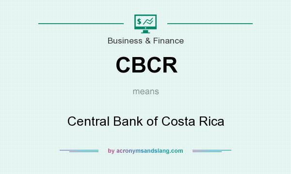What does CBCR mean? It stands for Central Bank of Costa Rica