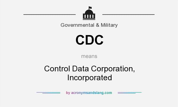 What does CDC mean? It stands for Control Data Corporation, Incorporated