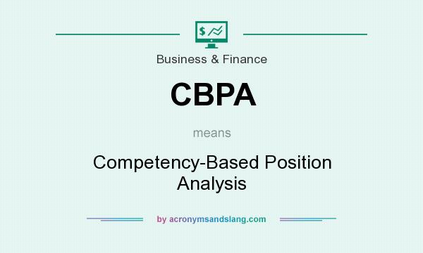 What does CBPA mean? It stands for Competency-Based Position Analysis