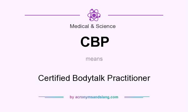 What does CBP mean? It stands for Certified Bodytalk Practitioner