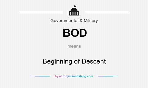 What does BOD mean? It stands for Beginning of Descent