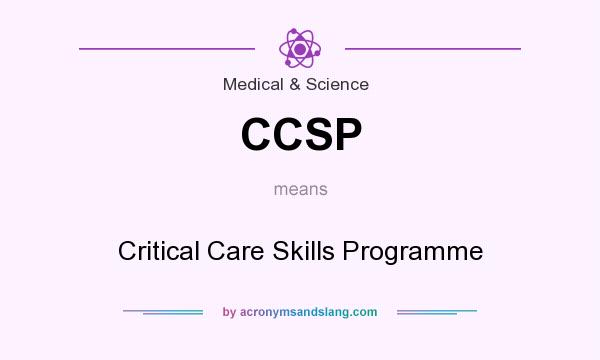 What does CCSP mean? It stands for Critical Care Skills Programme