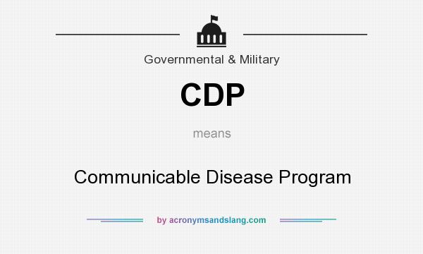 What does CDP mean? It stands for Communicable Disease Program