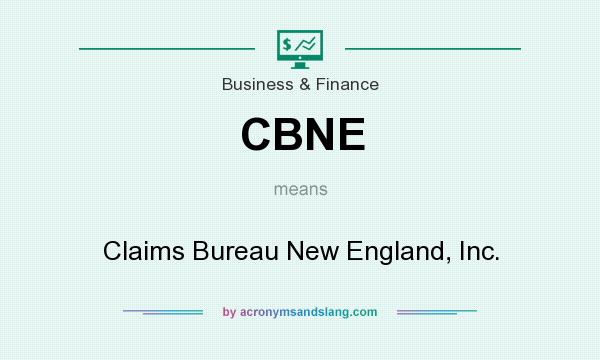 What does CBNE mean? It stands for Claims Bureau New England, Inc.