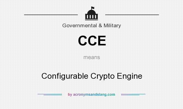What does CCE mean? It stands for Configurable Crypto Engine
